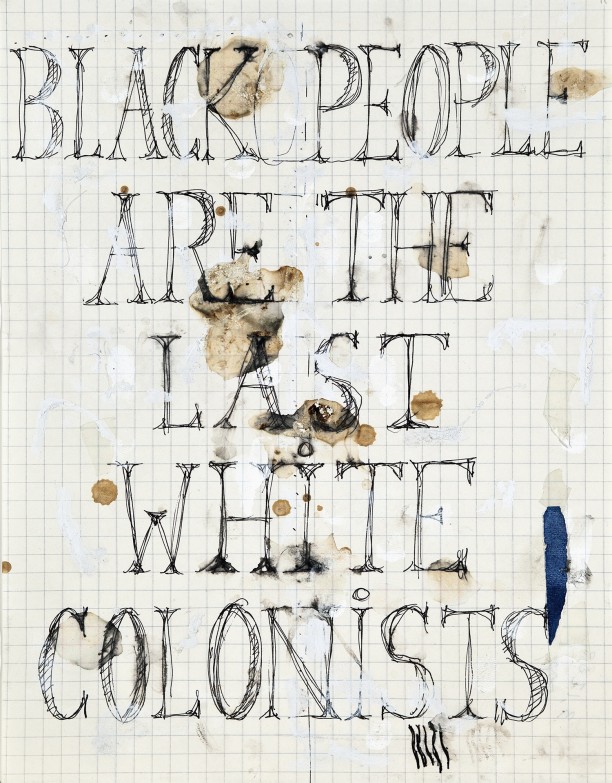 Black people are the last white colonists