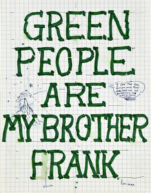 Green people are my brother frank