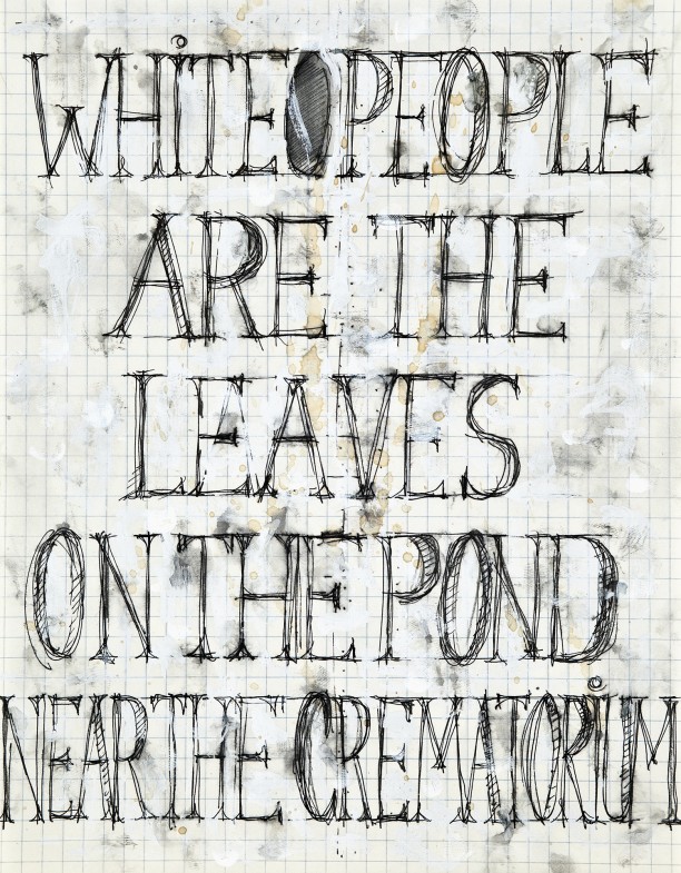 White people are the leaves on the pond near the crematorium